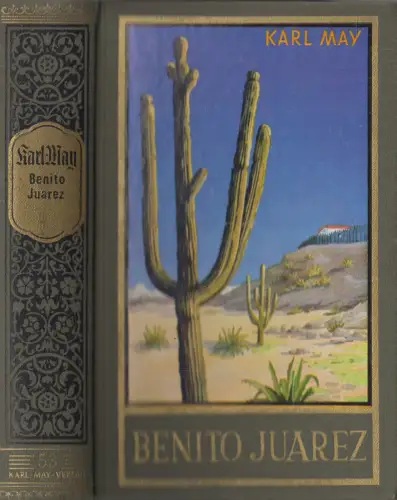 Buch: Benito Juarez, Roman. Karl May, Karl-May-Verlag, gebraucht, gut