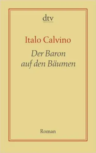 Buch: Der Baron auf den Bäumen, Calvino, Italo, 2006, dtv, Roman, sehr gut