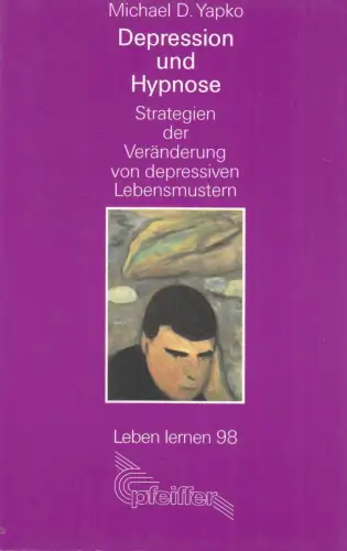 Buch: Depression und Hypnose, Yapko, Michael D., 1995, J. Pfeiffer, Strategien..