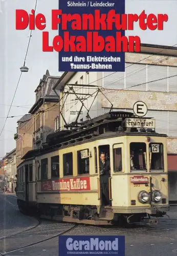 Buch: Die Frankfurter Lokalbahn, Söhnlein, Walter, 2000, GeraMond Verlag