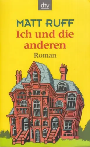 Buch: Ich und die anderen, Ruff, Matt. Dtv, 2006, Deutscher Taschenbuch Verlag
