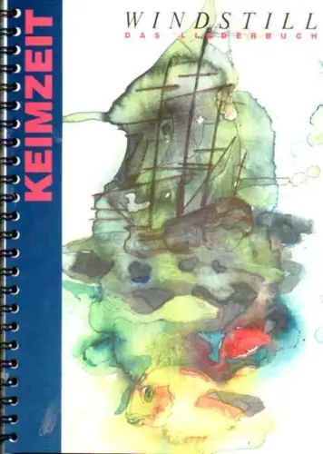 Buch: Keimzeit: Windstill, Das Liederbuch, 1998, Buschfunk Musikverlag, sehr gut