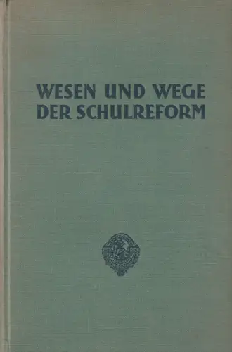 Buch: Wesen und Wege der Schulreform, Grimme, Adolf, 1930, gebraucht, gut