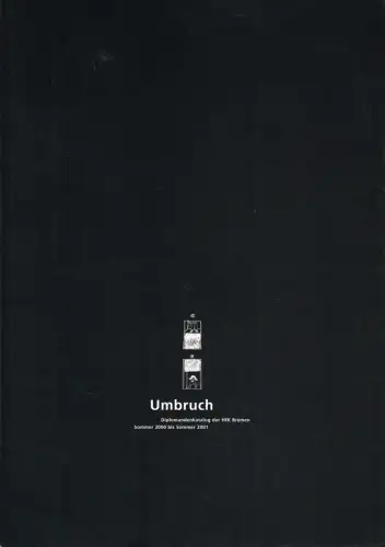 Ausstellungskatlog: Umbruch, Diplomandenkatalog der HfK Bremen 2000-2001