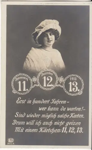 AK 11.12.13 Frau Datumskarte 1913, 1913, Postkarte, ungelaufen, gebraucht, gut