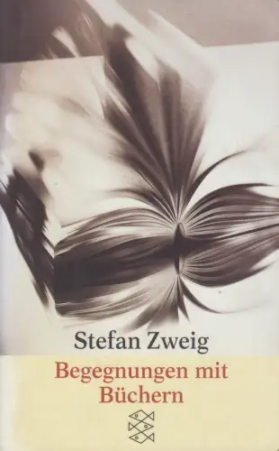 Buch: Begegnungen mit Büchern, Stefan Zweig, 1999, Fischer Taschenbuch Verlag