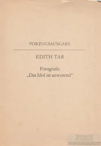 Buch: Fotografie. Das Idol ist anwesend, Tar, Edith. Fliesenwerke Galerie, 1984