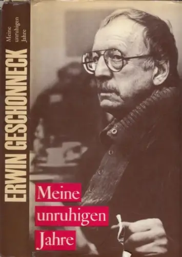 Buch: Meine unruhigen Jahre, Geschonneck, Erwin. 1984, Dietz Verlag