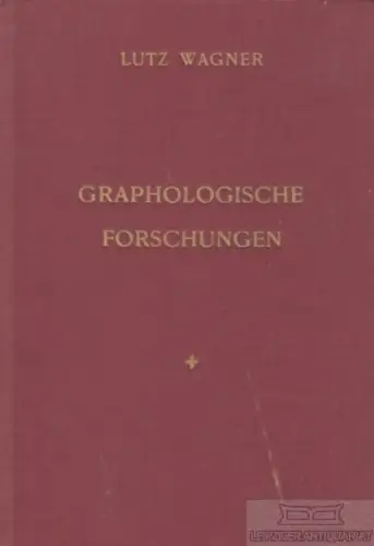 Buch: Graphologische Forschungen, Wagner, Lutz. 1973, Wilhelm Braumüller Verlag