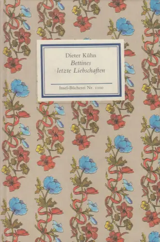 Insel-Bücherei 1100: Bettines letzte Liebschaften, Kühn, Dieter, 1992, Insel