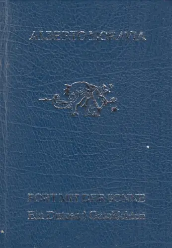 Buch: Fort mit der Sonne, Moravia, Alberto, 1989, Aufbau, Dutzend Geschichten