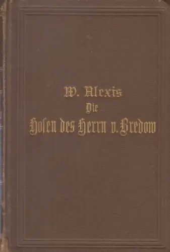Buch: Die Hosen des Herrn von Bredow, Alexis, Willibald. 1946, gebraucht, gut