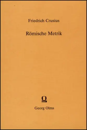 Buch: Römische Metrik, Crusius, Friedrich, 1992, Max Hueber Verlag, Einführung