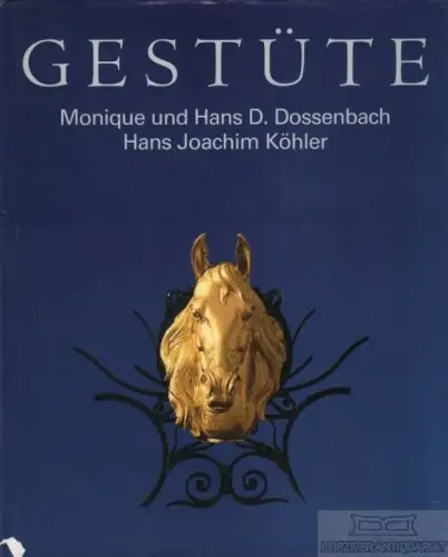 Buch: Gestüte, Dossenbach, M. und H. D. / Köhler, H. J. 2000, Weltbild Verlag