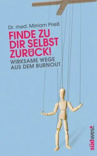 Buch: Finde zu dir selbst zurück!, Prieß, Mirriam, 2014, Südwest, gebraucht, gut