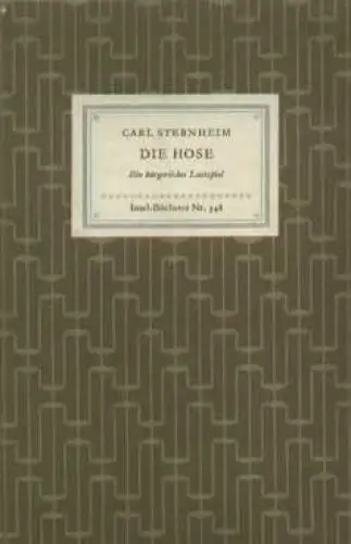 Insel-Bücherei 348, Die Hose, Sternheim, Carl. 1958, Insel-Verlag
