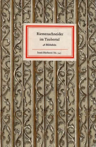 Insel-Bücherei 545, Riemenschneider im Taubertal, Bechstein, Hanns. 1967