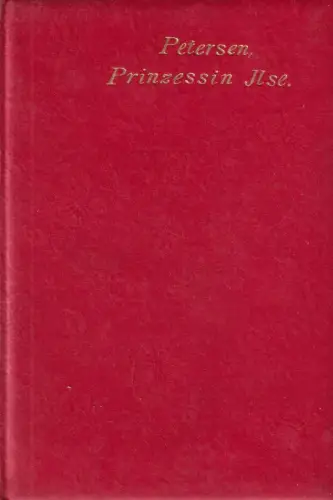 Buch: Prinzessin Ilse, Petersen, Marie, Walther Fiedler Verlag, gebraucht, gut