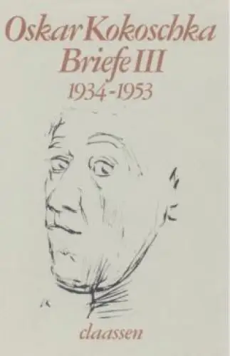 Buch: Briefe III, Kokoschka, Oskar. 1986, Claassen Verlag, 1934 - 1953
