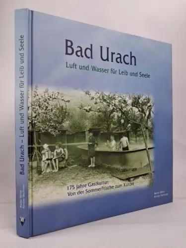 Buch: Bad Urach. Luft und Wasser für Leib und Seele, Röhm & Oechsner, 2008