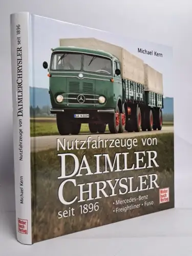 Buch: Nutzfahrzeuge von DaimlerChrysler seit 1896, Michael Kern, 2005, Motorbuch
