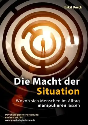 Buch: Die Macht der Situation, Burck, Eskil, 2017, BoD - Books on Demand