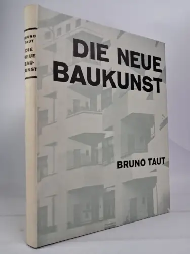 Buch: Die neue Baukunst in Europa und Amerika, Bruno Taut, 1979, Hoffmann Verlag
