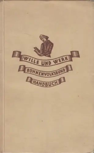 Buch: Wille und Werk, Handbuch des Bühnenvolksbundes, Wilhelm Karl Gerst, 1928