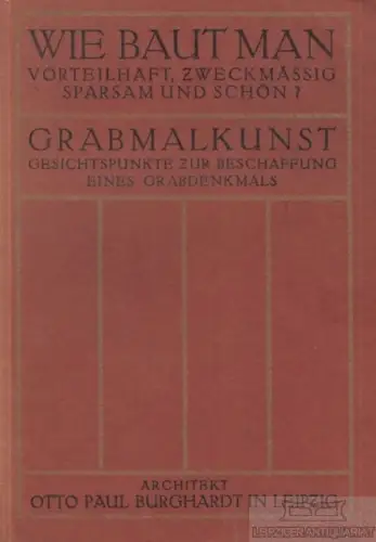 Buch: Wie baut man vorteilhaft, zweckmässig, sparsam und schön?, Burghardt