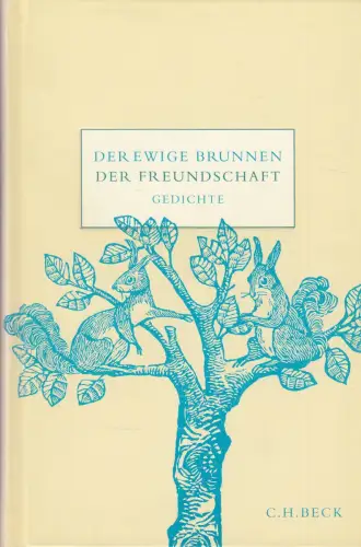 Buch: Der ewige Brunnen der Freundschaft, von Schirnding, Albert. 2007, Gedichte