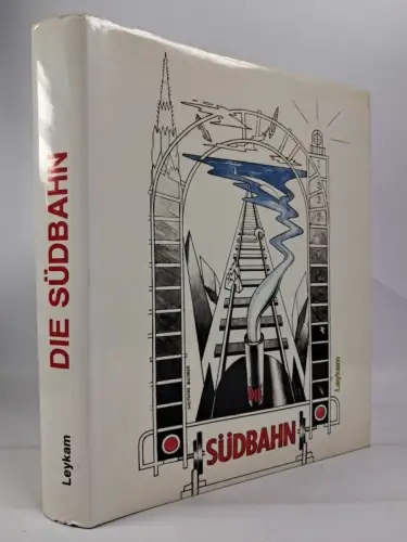 Buch: Die Südbahn - Vom Donauraum zur Adria, Gerhard M. Dienes, 1987, Leykam
