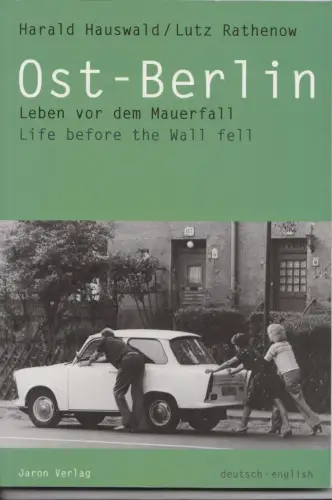 Buch: Ost-Berlin, Hauswald, Harald. 2008, Jaron Verlag, Leben vor dem Mauerfall