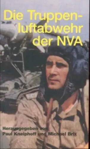 Buch: Die Truppenluftabwehr der NVA, Kneiphoff, Paul, 2005, Verlag am Park