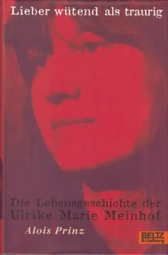 Buch: Lieber wütend als traurig, Prinz, Alois, 2003,...Ulrike Meinhof