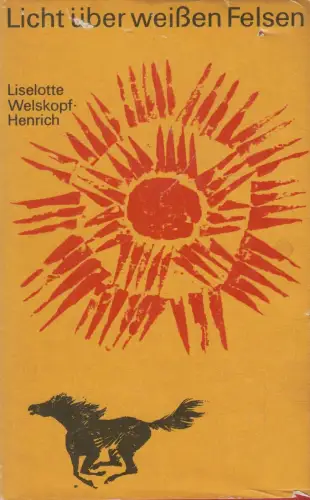 Buch: Licht über weißen Felsen, Roman, Liselotte Welskopf-Henrich, 1967, mdv