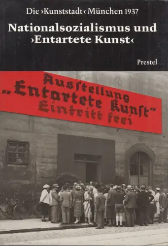 Buch: Nationalsozialismus und Entartete Kunst, Schuster, Peter-Klaus. 1988