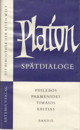 Buch: Spätdialoge II, Philebos. Parmenides. Timaios. Kritias, Platon, 1969