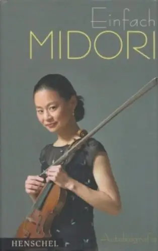 Buch: Einfach Midori, Goto, Midori. 2004, Henschel Verlag, Autobiografie