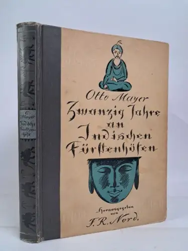 Buch: Zwanzig Jahre an Indischen Fürstenhöfen, Otto Mayer. 1922, Buchwerkstätten