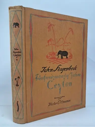 Buch: Fünfundzwanzig Jahre Ceylon, John Hagenbeck, 1923, Deutsche Buchwerkstätte