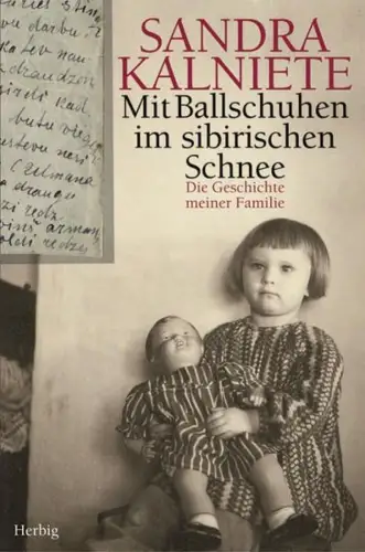 Buch: Mit Ballschuhen im sibirischen Schnee, Kalniete, Sandra, 2005, Herbig