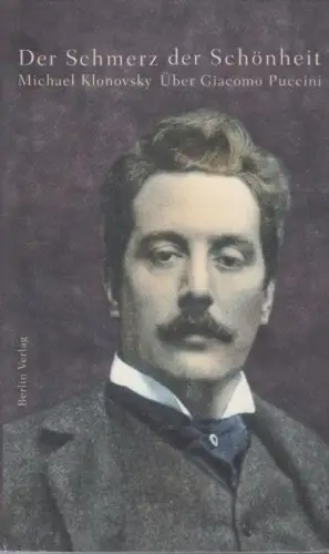 Buch: Der Schmerz der Schönheit, Klonovsky, Michael. 2008, Berlin Verlag