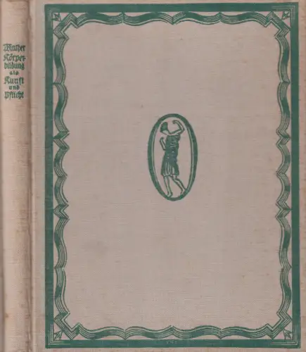 Buch: Körperbildung als Kunst und Pflicht, Winther, F. H., 1923, Delphin-Verlag