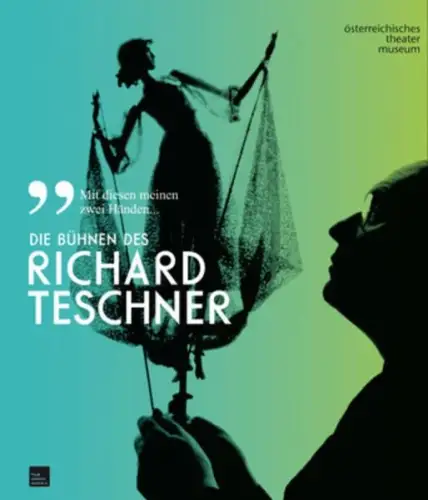 Buch: Die Bühnen des Richard Teschner, Ifkovitz, Kurt, 2013, Filmarchiv Austria