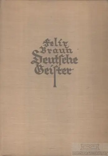 Buch: Deutsche Geister, Braun, Felix. 1925, Rikola Verlag, Aufsätze