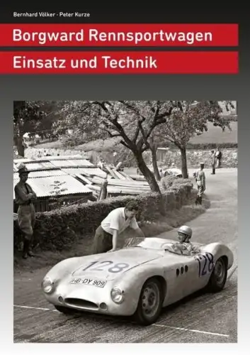 Buch: Borgward Rennsportwagen, Völker, Bernhard, 2021, Peter Kurze, sehr gut