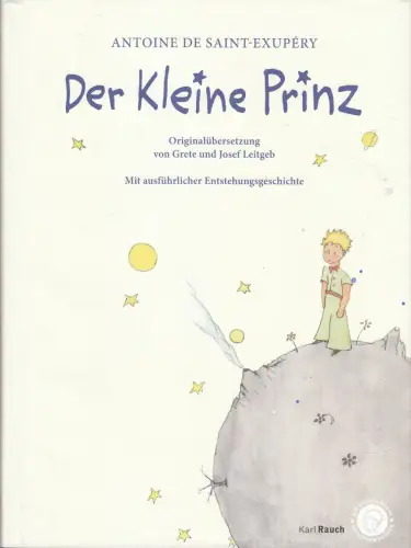 Buch: Der Kleine Prinz, Saint-Exupery, Antoine de, 2013, Karl Rauch Verlag