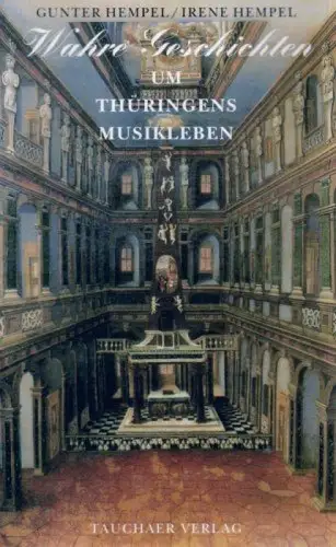 Buch: Wahre Geschichten um Thüringens Musikleben, Hempel, Irene, 2005