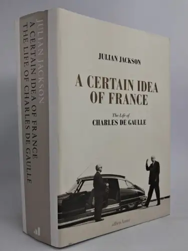 Buch: A Certain Idea of France - The Life of Charles de Gaulle, Julian Jackson
