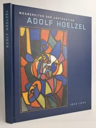 Ausstellungskatalog: Adolf Hoelzel 1853-1934, Escher & Baus, ARTeFACT / Artus